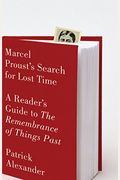 Marcel Proust's Search For Lost Time: A Reader's Guide To The Remembrance Of Things Past