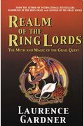 Realm Of The Ring Lords; The Myth And Magic Of The Grail Quest