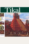 Tikal: The Center Of The Maya World (Wonders Of The World Book)