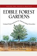 Edible Forest Gardens, Volume Ii: Ecological Design And Practice For Temperate-Climate Permaculture