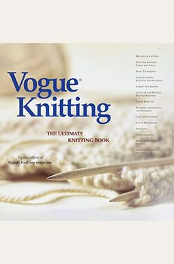 Vogue(R) Knitting The Ultimate Knitting Book Vogue(R) Knitting The Ultimate Knitting Book