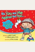 It's You And Me Against The Pee And The Poop Too