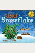 Grief Is Like A Snowflake
