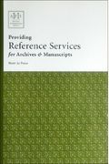 Providing Reference Services For Archives & Manuscripts (Archival Fundamentals)