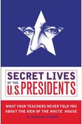 Secret Lives Of The U.s. Presidents