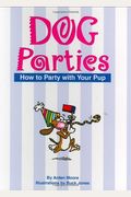 Dog Parties: How to Party with Your Pup (Pampered Pooch)