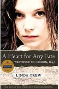A Heart For Any Fate: Westward To Oregon, 1845