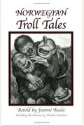 Norwegian Troll Tales: From Trolls Remembering Norway