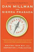 The Creative Compass: Writing Your Way From Inspiration To Publication