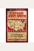 John Smith: A Foothold In The New World