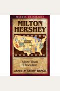 Milton Hershey: More Than Chocolate (Heroes Of History)