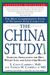 The China Study: The Most Comprehensive Study Of Nutrition Ever Conducted And The Startling Implications For Diet, Weight Loss, And Lon
