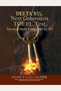 Delta's Key to the Next Generation TOEFL Test: Advanced Skill Practice