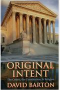 Original Intent: The Courts, The Constitution, & Religion