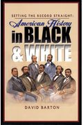 Setting The Record Straight: American History In Black & White