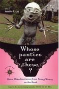 Whose Panties Are These?: More Misadventures From Funny Women On The Road