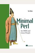 Minimal Perl: For Unix And Linux People