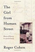 The Girl From Human Street: Ghosts Of Memory In A Jewish Family