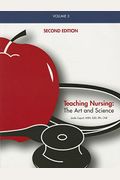 Teaching Nursing, Vol 3: The Art and Science