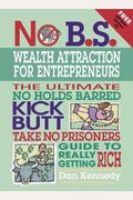 No B.s. Wealth Attraction For Entrepreneurs