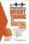 The Ultimate Guide to Weight Training for Basketball