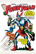 Siegel And Shuster's Funnyman: The First Jewish Superhero, From The Creators Of Superman