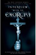 Interview With An Exorcist: An Insider's Look At The Devil, Demonic Possession, And The Path To Deliverance