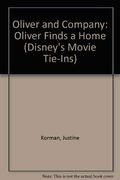 Oliver and Company: Oliver Finds a Home (Disney's Movie Tie-Ins)