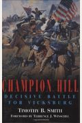 Champion Hill: Decisive Battle For Vicksburg
