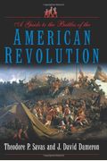 Guide To The Battles Of The American Revolution