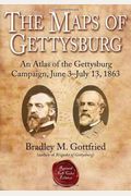 The Maps Of Gettysburg: An Atlas Of The Gettysburg Campaign, June 3 - July 13, 1863