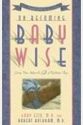 On Becoming Babywise: Giving Your Infant The Gift Of Nighttime Sleep