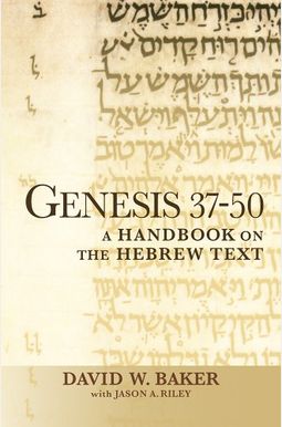 Genesis 37-50: A Handbook on the Hebrew Text