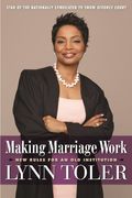 Making Marriage Work: New Rules For An Old Institution