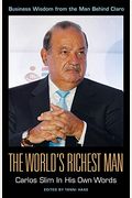 The World's Richest Man: Carlos Slim In His Own Words (In Their Own Words series)