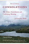 Consolations: The Solace, Nourishment And Underlying Meaning Of Everyday Words