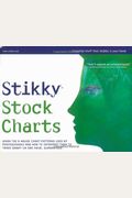 Stikky Stock Charts: Learn The 8 Major Chart Patterns Used By Professionals And How To Interpret Them To Trade Smart--In