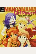 Manga Mania(Tm) Girl Power!: Drawing Fabulous Females For Japanese Comics