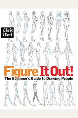 Figure It Out!: The Beginner's Guide To Drawing People Figure It Out!: The Beginner's Guide To Drawing People