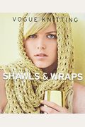 Vogue(R) Knitting Shawls & Wraps