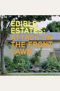 Edible Estates: Attack On The Front Lawn