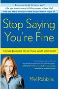 Stop Saying You're Fine: Discover A More Powerful You