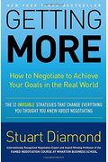 Getting More: How You Can Negotiate To Succeed In Work And Life
