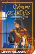 Sword Of The Guardian: A Legend Of Ithyria