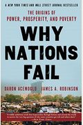 Why Nations Fail: The Origins Of Power, Prosperity, And Poverty