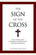 The Sign Of The Cross: The Fifteen Most Powerful Words In The English Language