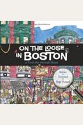 On The Loose In Boston: A Find-The-Animals Book