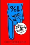 Twilight Of The Elites: America After Meritocracy