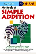 My Book Of Simple Addition: Ages 4-5-6
