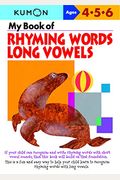 My Book Of Rhyming Words Long Vowels: Ages 4-5-6